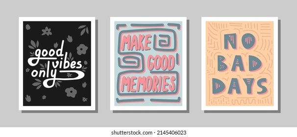 Set of hand drawn doodle cards with text No bad days, Good vibes only, Make good memories for web, card, cover, design and poster print