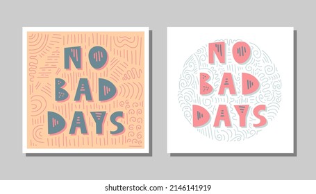 Set of hand drawn doodle cards with text No bad days for web, card, cover, design and poster print