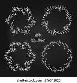 Set of hand drawn floral frames on chalkboard background. Vector illustration