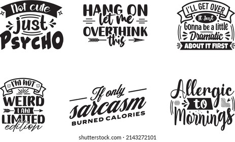 Set of hand drawn funny Quote typography lettering for t-shirt design, posters, prints, graphics, slogan tees,  and cards .