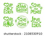 Set of hand drawn green inscriptions love our planet, take care, save. Design for greeting cards, posters, t-shirts, banners, invitations for printing. Vector illustration of a message