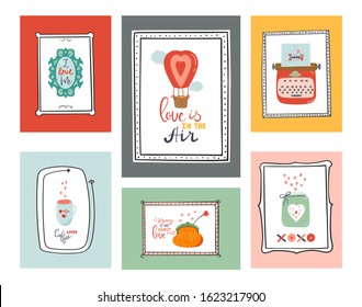 Set of hand drawn greeting cards about love and St.valentine's day with  vintage elements and quotes in cute frames on colorful background. Cards with mirror, hot air balloon, coffee and others.