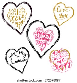 Set of hand drawn greeting phrases for Valentine's Day: "You make me happy", "Happy Valentine's Day", "I love you", "You are my sunshine". Vector illustration.