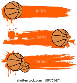 Set of hand drawn grunge banners with basketball. Orange background with splashes of watercolor ink and blots. Vector illustration