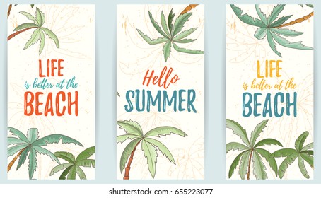 Set of hand drawn holiday banners. Summer vector illustration of palms can be used as invitation, postcard, menu, flyer or website decoration. Life is better at the beach