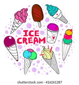 Set of hand drawn ice cream with place for text, doodle summer print, good for food design, print and dessert menu, hand lettering Ice Cream, Eps 8