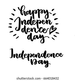 Set of hand drawn Independence. Beautiful inscription for congratulations and poster