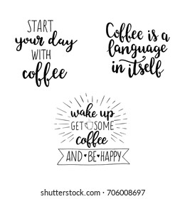 Set of hand drawn lettering about coffee. Set of coffee typographic quotes