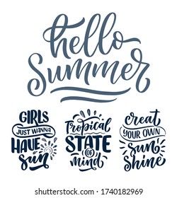 Set with hand drawn lettering compositions about Summer. Funny season slogans. Isolated calligraphy quotes for travel agency, beach party. Great design for banner, postcard, print or poster. Vector