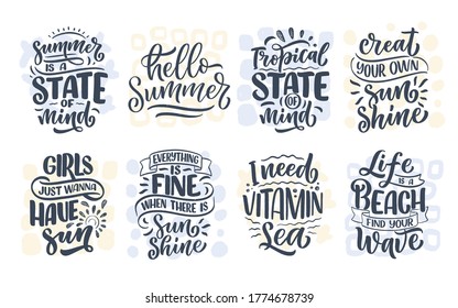 Set with hand drawn lettering compositions about Summer. Funny season slogans. Isolated calligraphy quotes for travel agency, beach party. Great design for banner, postcard, print or poster. Vector