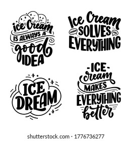 Set with hand drawn lettering compositions about Ice Cream. Funny season slogans. Isolated calligraphy quotes for summer fashion, beach party. Great design for banner, postcard, print or poster