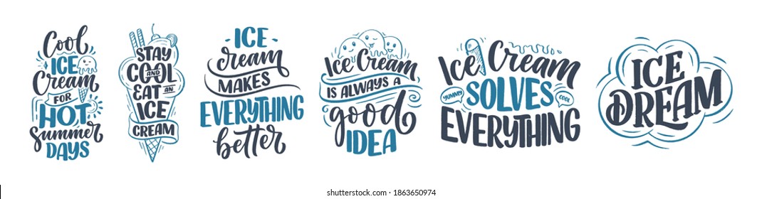 Set with hand drawn lettering compositions about Ice Cream. Funny season slogans. Isolated calligraphy quotes for summer fashion, beach party. Great design for banner, postcard, print or poster