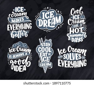 Set with hand drawn lettering compositions about Ice Cream. Funny season slogans. Isolated calligraphy quotes for summer fashion, beach party. 