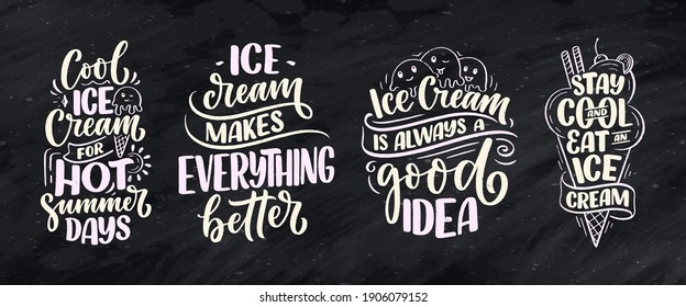 Set with hand drawn lettering compositions about Ice Cream. Funny season slogans. Isolated calligraphy quotes for summer fashion, beach party. Vector illustration