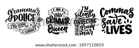 Set with hand drawn lettering compositions about Grammar. Funny slogans. Isolated calligraphy quotes. Great design for book cover, postcard, t shirt print or poster. Vector illustration