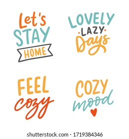 Set of hand drawn lettering homely slogan for stickers, print, decor. Let's stay home cozy phrases.