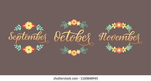 Set of hand drawn lettering with the names of the autumn months. September, October, November. Isolated text on a dark brown background with a wreath.