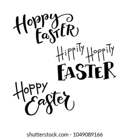 Set of hand drawn lettering phrase Hoppy Easter, Hippity Hoppity Easter. Handwritten calligraphy design. Print for T-shirt, poster, greeting cards. Vector illustration