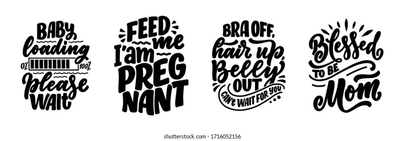 Set with hand drawn lettering pregnancy quotes. Maternity slogans inscription. Motherhood poster, banner, t shirt typography design. Vector illustration