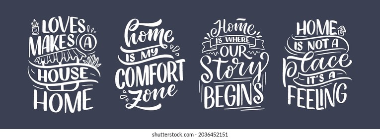 Set with hand drawn lettering quotes in modern calligraphy style about Home. Slogans for print and poster design. Vector illustration