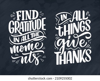 Set with hand drawn lettering quotes about Gratitude. Cool phrases for print and poster design. Inspirational slogans. Vector