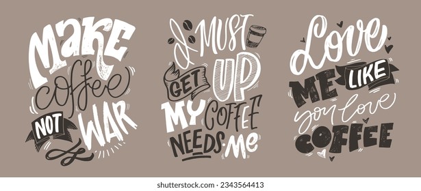 Set with hand drawn lettering quotes in modern calligraphy style about Coffee. Slogans for print and poster design. Vector illustration