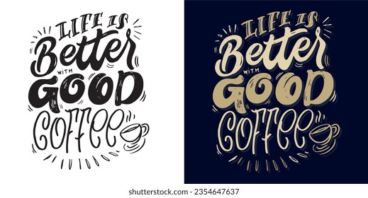 Set with hand drawn lettering quotes in modern calligraphy style about Coffee. Slogans for print and poster design. Vector illustration