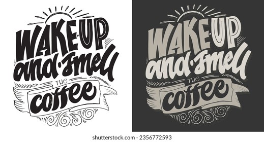 Set with hand drawn lettering quotes in modern calligraphy style about Coffee. Slogans for print and poster design. Vector illustration