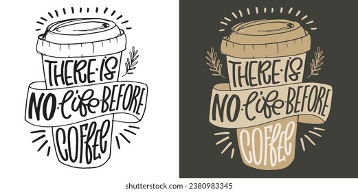Set with hand drawn lettering quotes in modern calligraphy style about Coffee. Slogans for print and poster design. Vector illustration