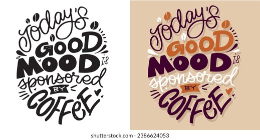 Set with hand drawn lettering quotes in modern calligraphy style about Coffee. Slogans for print and poster design. Vector illustration