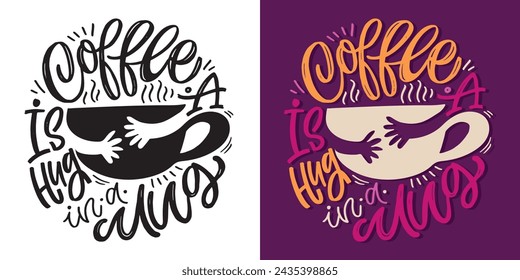 Set with hand drawn lettering quotes in modern calligraphy style about Coffee. Slogans for print and poster design. Vector illustration. 100% vector file.