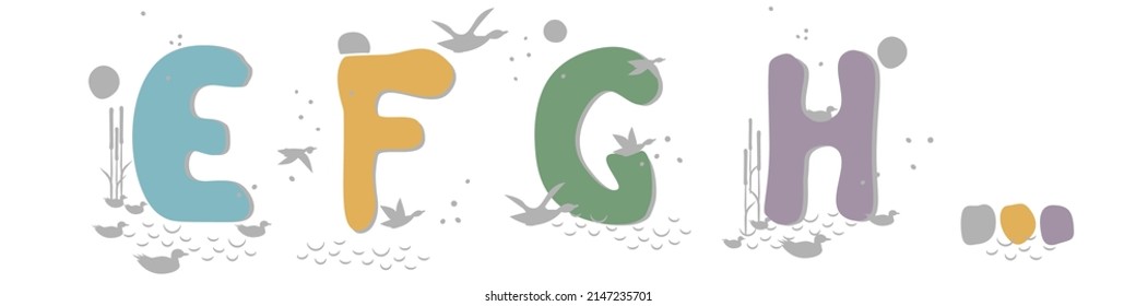 Set of hand drawn letters E, F, G, H. Flock of ducks, geese flies to moon, swim in pond among reeds. Abstract objects, spots, points, shadows. Vector illustration, birds, plants, water, pastel colors.