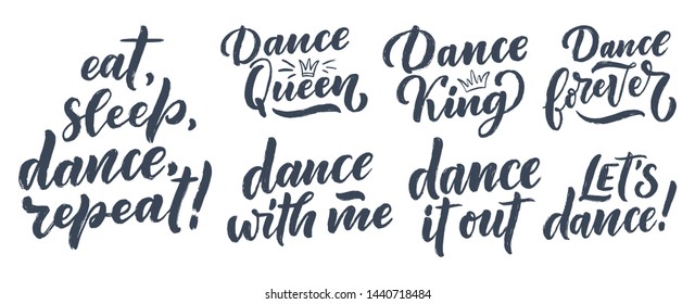 Set with Hand drawn phrases about dance for print, logo and poster design. Lettering quotes and creative concept. Vector illustration