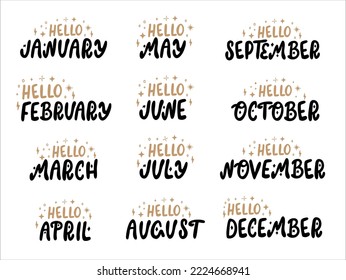 Set of hand drawn playful lettering with names of months and doodles. 12 months with Hello quote.