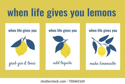 a set of  hand drawn posters; a  retro "When life gives you lemons..." motivation cards with modern typography and artistic lemons; a motivational retro background