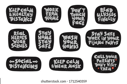 Set of hand drawn stickers with Coronavirus messages. Stay home, stay safe. Self-isolation and quarantine phrases. Vector illustration and lettering for social media, banners, posters, stickers.