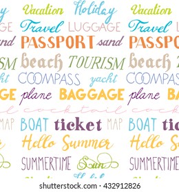 Set of hand drawn summer lettering. Seamless pattern. Travel, beach, passport, ticket, map, tourist, baggage, compass, sun, summertime, yacht, boat, holiday, vacation, luggage, sand, cocktail, plane.
