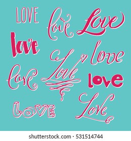 Set of hand drawn Valentine's day word. Love in misc styles in bright pink over blue background.