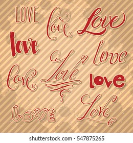 Set of hand drawn Valentine's day words. Red Love lettering in misc styles over textured striped vintage brown background.