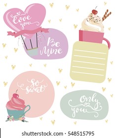 Set of hand drawn Valentine's Day stickers. Be Mine. Only you. So sweet. Vector illustration