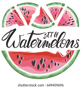 Set of hand drawn watermelons and lettering.Perfect for restaurant menu backdrop, healthy food concept, juice bar cards and prints.Vector illustration with slices of watermelons.