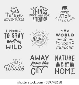 set of hand drawn wilderness, exploration quotes. artworks for wear. vector inspirational typography emblems