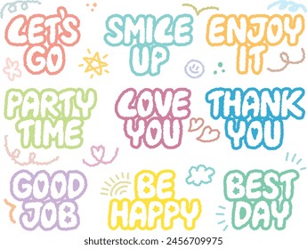 Set of hand drawn words. Cute colorful doodle style short positive phrases. Motivational quote sticker. Inspirational saying for cards. Let's go, Smile, Party, Love, Happy, Best, Enjoy, Good, Time, It