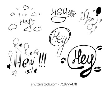 Set of hand drawn words. Hey Vector illustration