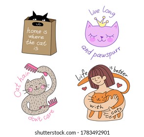 Set of  hand lettering composition with funny illustration for cat lovers. Colorful flat vector illustration isolated on a white background.