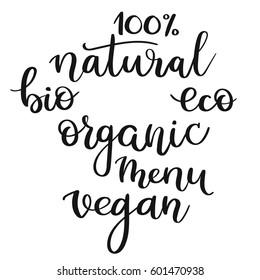 Set of hand lettering inscriptions: natural, vegan, organic, eco, bio, menu. Vector brush calligraphy.