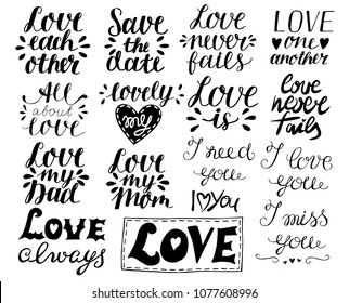 Set with hand lettering quotes about LOVE. Valentine s day. Gift wrapping. Wedding. Collection