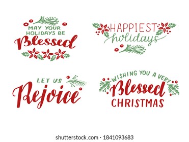 Set with hand lettering quotes May your Holidays be Blessed, Let us rejoice, wishing you a very blessed Christmas. Biblical background. Modern calligraphy Scripture print. Poster. Greeting card.