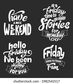 Set of hand lettering typography posters on blackboard background with chalk. Quotes about weekend rest and enjoy. Inspiration and positive poster with calligraphic letter. Vector illustration.