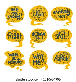 Set of hand lettering vector illustrations with exclamation words of frustration, irritation and anger in speech bubbles with doodles. Negative emotions, problems. Isolated on white background.